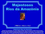 Majestosos Rios da Amazonia